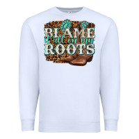 Blame It All On My Roots Premium Sweatshirt | Teevron