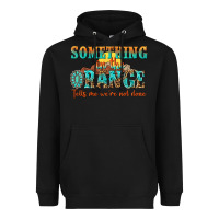 Black something in the orange tells me were not done Heavyweight Hoodie - NancyCooperArtShop