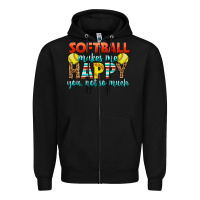 Black Softball Makes Me Happy You, Not So Much Zipper Hoodie - LillyAllenDesigns