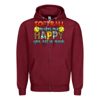 Burgundy Softball Makes Me Happy You, Not So Much Zipper Hoodie - LillyAllenDesigns