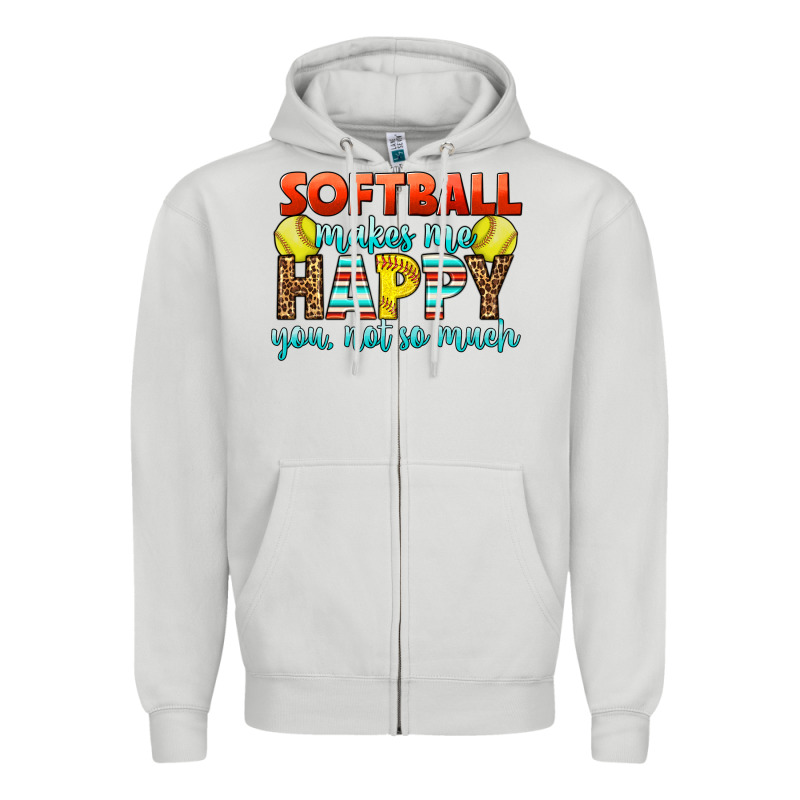 Softball Makes Me Happy You, Not So Much Zipper Hoodie by LillyAllenDesigns | Teevron