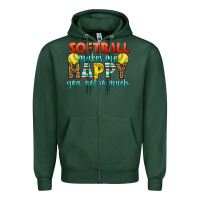 Sports Green Softball Makes Me Happy You, Not So Much Zipper Hoodie - LillyAllenDesigns