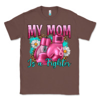 Chestnut Breast Cancer My Mom Is A Fighter Classic Tee - Artiststas