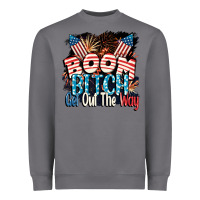 Storm Boom bitch get out the way 4th of July Heavyweight Sweatshirt - CowGirlArtShop