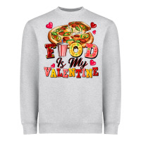 Food Is My Valentine Heavyweight Sweatshirt | Teevron