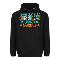 Black some of yalls cornbread aint done in the middle Heavyweight Hoodie - NancyCooperArtShop