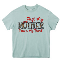 First My Mother Forever My Friend Heavy Core Tee | Teevron