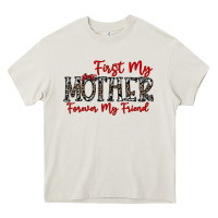 Cream first my mother forever my friend Heavy Core Tee - CowhideDigitalArt