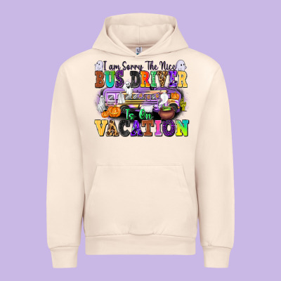 I Am Sorry The Nice Bus Driver Is On Vacation Urban Hoodie Designed By Texasbilliewilder
