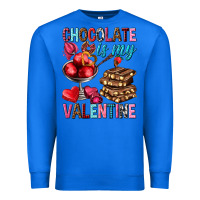 True Royal chocolate is my valentine Premium Sweatshirt - NancyCooperArtShop