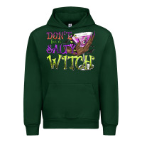 Forest Green Don't Be a Salty Witch Urban Hoodie - texasbilliewilder