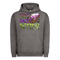 Pigment Tornado Don't Be a Salty Witch Urban Hoodie - texasbilliewilder