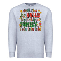 Heather Grey deck the halls and not your family fa la la la laa Premium Sweatshirt - MaliasSmallBusiness