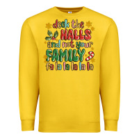 Lemon deck the halls and not your family fa la la la laa Premium Sweatshirt - MaliasSmallBusiness