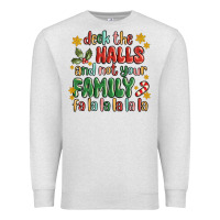 Oatmeal Heather deck the halls and not your family fa la la la laa Premium Sweatshirt - MaliasSmallBusiness
