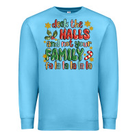 Ocean Blue deck the halls and not your family fa la la la laa Premium Sweatshirt - MaliasSmallBusiness