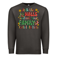 Smoke deck the halls and not your family fa la la la laa Premium Sweatshirt - MaliasSmallBusiness