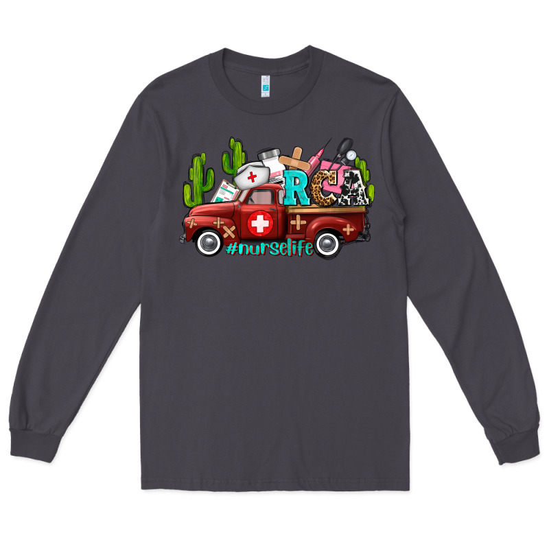 Rca Nurse Truck With Cactus Long Sleeve Tee by AdoDesignShop | Teevron