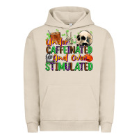 Pigment French Oak Under Caffeinated and Over Stimulated Urban Hoodie - texasbilliewilder