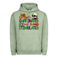 Pigment Oil Green Under Caffeinated and Over Stimulated Urban Hoodie - texasbilliewilder