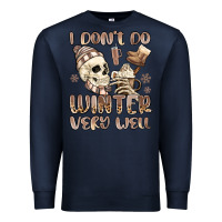 Navy i don't do winter very well Premium Sweatshirt - MaliasSmallBusiness
