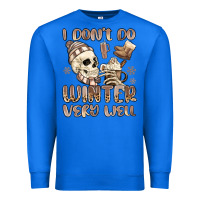 True Royal i don't do winter very well Premium Sweatshirt - MaliasSmallBusiness