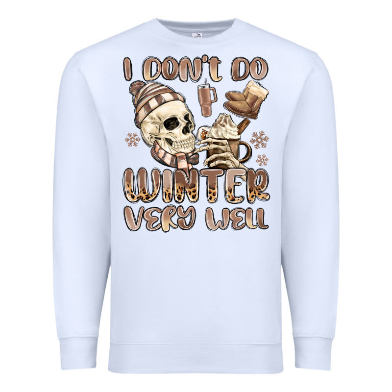I Don't Do Winter Very Well Premium Sweatshirt by MaliasSmallBusiness | Teevron