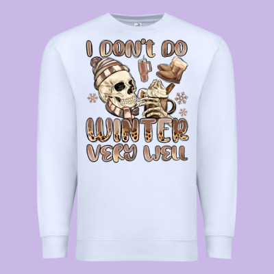 I Don't Do Winter Very Well Premium Sweatshirt Designed By Maliassmallbusiness