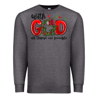Charcoal Heather with god all things are possible Premium Sweatshirt - MaliasSmallBusiness