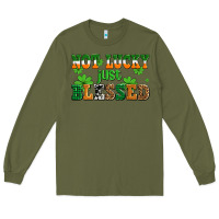 Army Green not lucky just blessed Long Sleeve Tee - AdoDesignShop