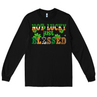 Black not lucky just blessed Long Sleeve Tee - AdoDesignShop