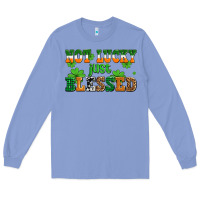 Colony Blue not lucky just blessed Long Sleeve Tee - AdoDesignShop