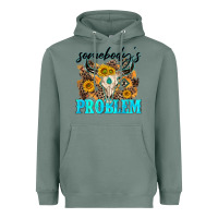 Sage somebodys problem Heavyweight Hoodie - NancyCooperArtShop