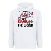White this girl will change the world Heavyweight Hoodie - MaliasSmallBusiness