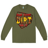 Army Green rub some dirt on it softball Long Sleeve Tee - Jasminsmagicworld