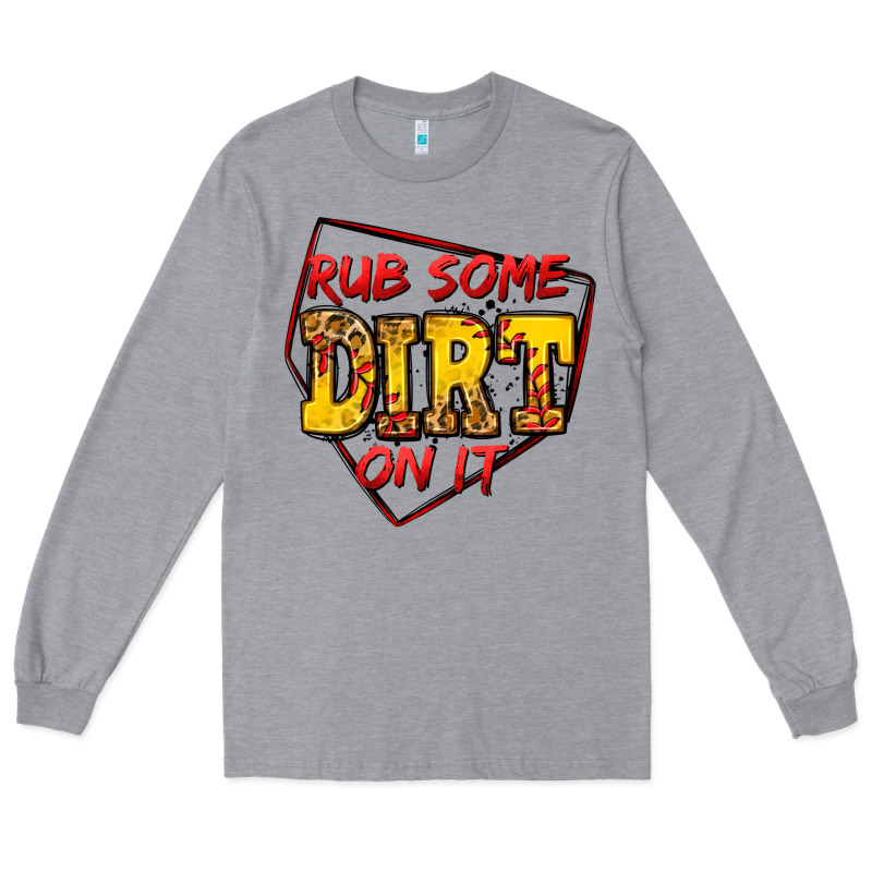 Rub Some Dirt On It Softball Long Sleeve Tee by Jasminsmagicworld | Teevron