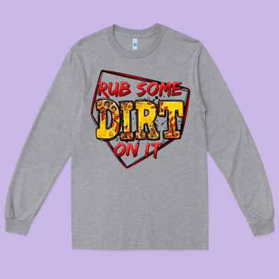 Rub Some Dirt On It Softball Long Sleeve Tee Designed By Jasminsmagicworld
