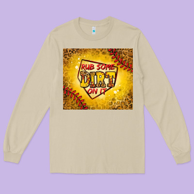 Rub Some Dirt On It Softball Long Sleeve Tee Designed By Jasminsmagicworld