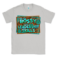 Moon Dust i am not bossy i just have leadership skills Classic Tee - AdoDesignShop