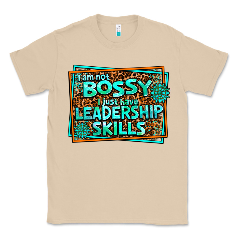 I Am Not Bossy I Just Have Leadership Skills Classic Tee by AdoDesignShop | Teevron