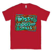 Red i am not bossy i just have leadership skills Classic Tee - AdoDesignShop