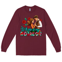 Burgundy where is my romeo Long Sleeve Tee - AdoDesignShop