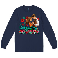 Navy where is my romeo Long Sleeve Tee - AdoDesignShop