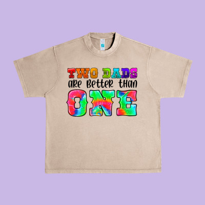 Two Dads Are Better Than One Urban Heavy Tee Designed By Hra Design Shop