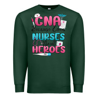 Sports Green cna because even nurses need heroes Premium Sweatshirt - MaliasSmallBusiness