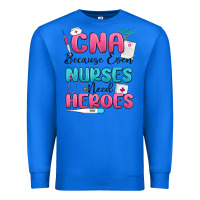 True Royal cna because even nurses need heroes Premium Sweatshirt - MaliasSmallBusiness
