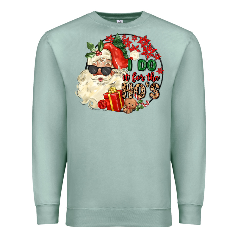 I Do In For The Ho S Premium Sweatshirt by MaliasSmallBusiness | Teevron