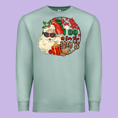 I Do In For The Ho S Premium Sweatshirt Designed By Maliassmallbusiness