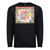 Black fuck this shit Premium Sweatshirt - MaliasSmallBusiness