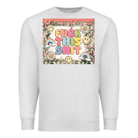 Oatmeal Heather fuck this shit Premium Sweatshirt - MaliasSmallBusiness